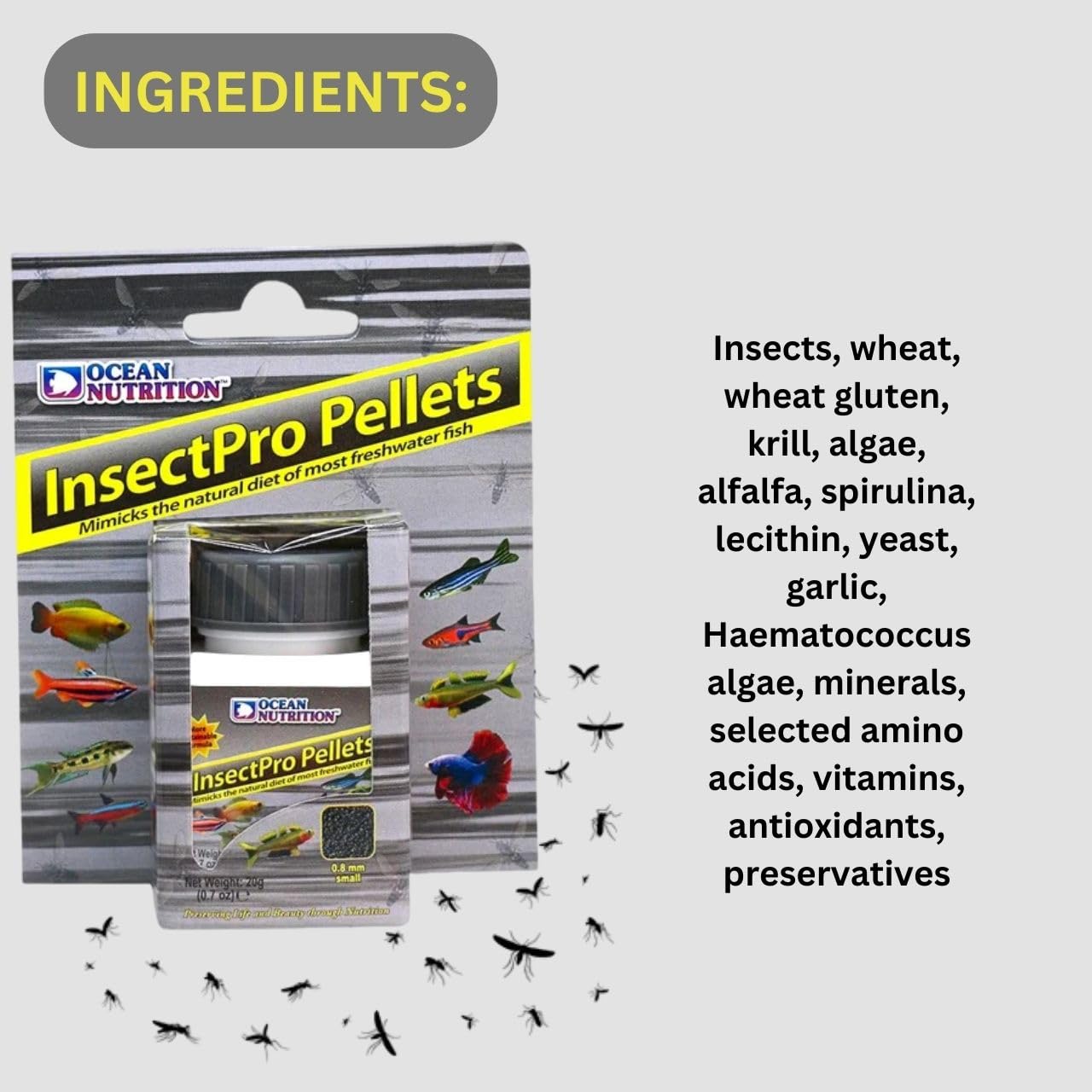 ON+ InsectPro Pellets Fish Food (Original from Tunai Store) | Mimicks The Natural Diet of Most Bettas, Tetras and Other Fresh Water Fish Varieties (20gms, Small Pellets)