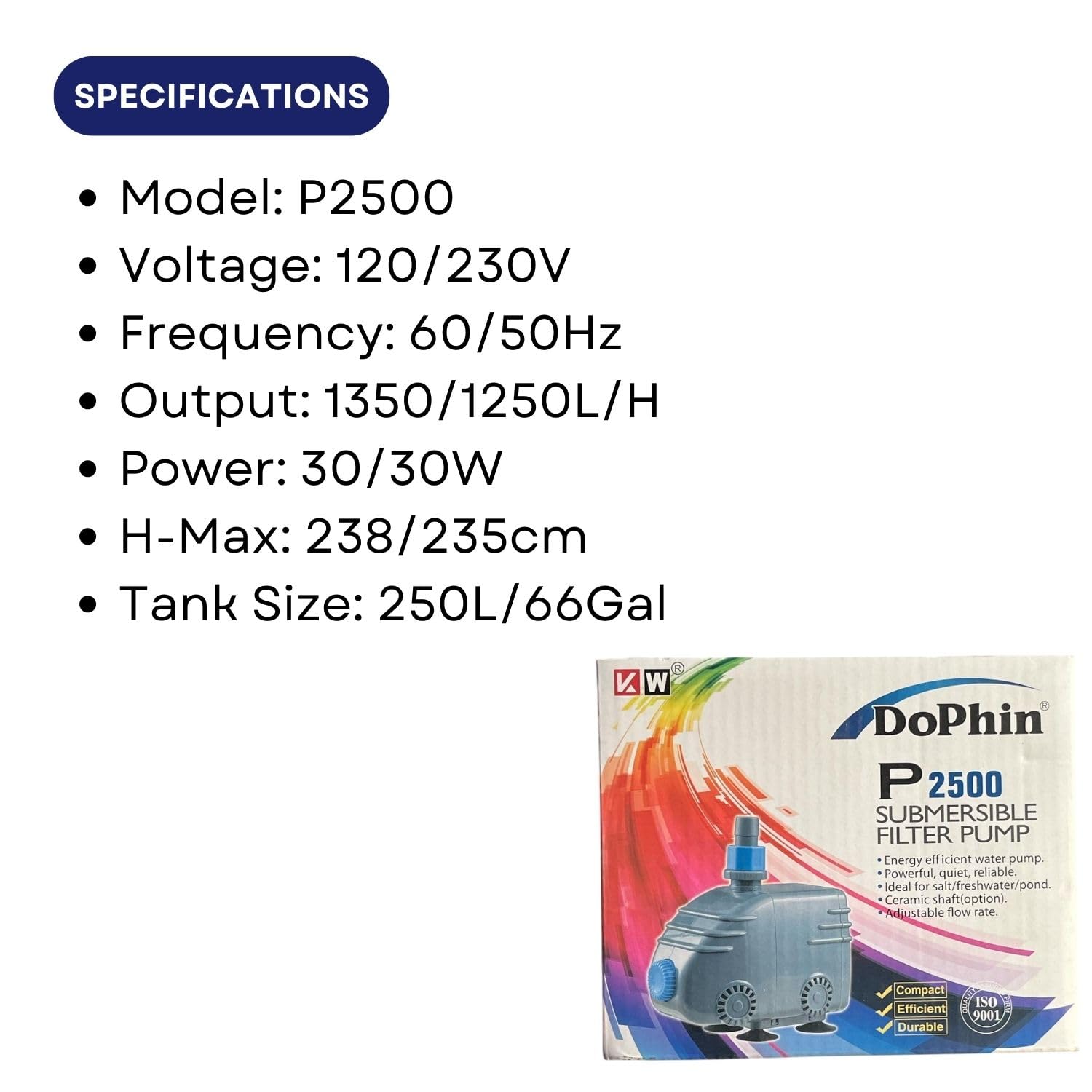 Dophin P2500 Submersible Filter Pump for Aquarium Fish Tank | Energy Efficient | Ideal for Marine/Fresh Water Fish Tank | Output: 1350/1250L/H | Tank Capacity: 250L | (Original from Tunai Store)