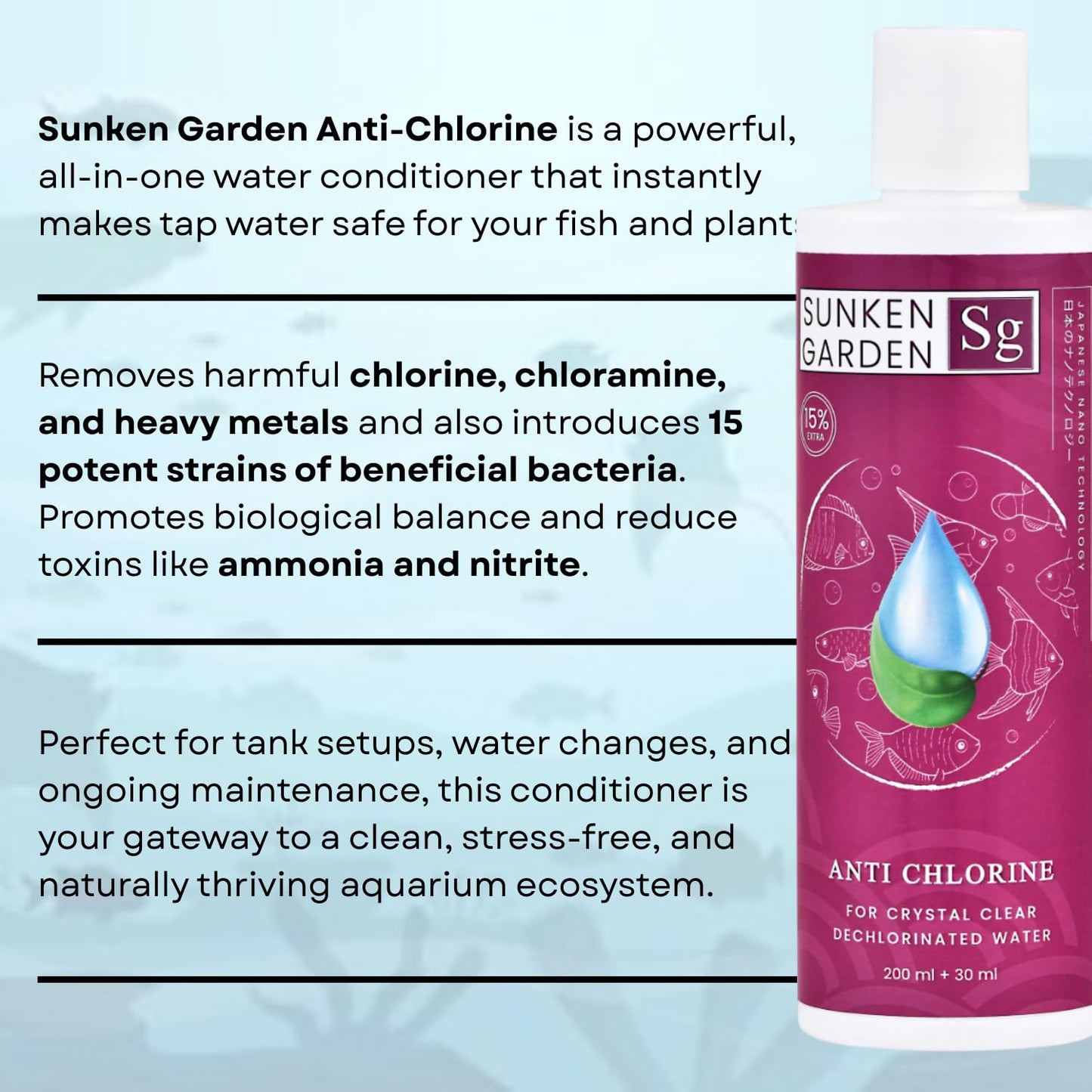 Sunken Garden Anti Chlorine | Dechlorinator + 15-Strain Beneficial Bacteria | Water Conditioner for Freshwater Aquariums (200 ml + 30 ml)