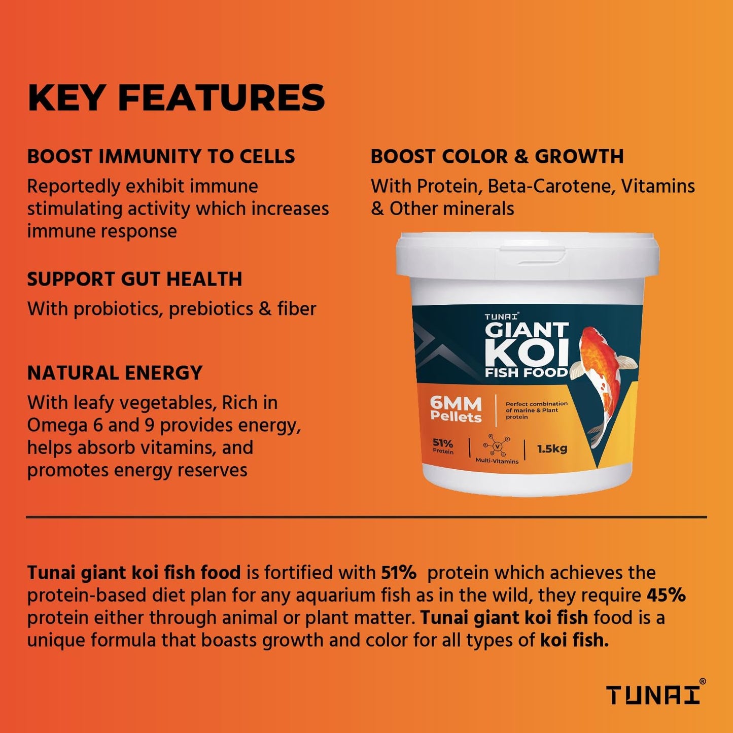 TUNAI Giant Koi Fish Food | 6MM Pellets | 1.5 Kg Bucket | Enriched with 51% Protein |Suitable for All Large Size Adult Koi Pond Fish