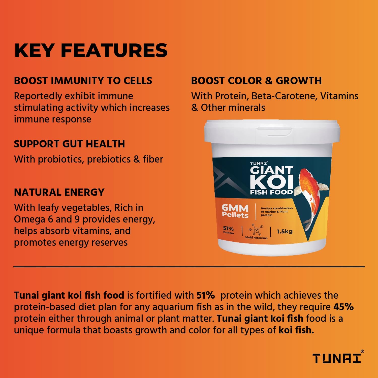 TUNAI Giant Koi Fish Food | 6MM Pellets | 1.5 Kg Bucket | Enriched with 51% Protein |Suitable for All Large Size Adult Koi Pond Fish