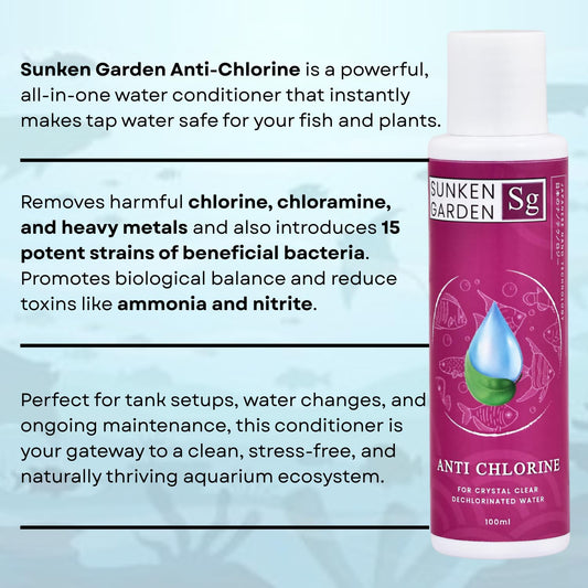 Sunken Garden Anti Chlorine | Dechlorinator + 15-Strain Beneficial Bacteria | Water Conditioner for Freshwater Aquariums (100 ml)