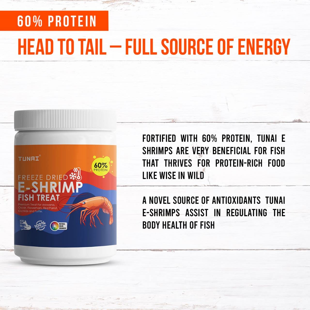 Tunai Freeze-Dried E-Shrimp Fish Treat - 60% Protein (Premium Treat for Arowanas, Oscar, Flowerhorn, Red Parrot, Cichlids & Turtles)